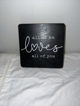 All of Me Loves All of You 6 3/4” X 6 3/4” - £5.78 GBP