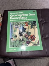 Betty Crocker&#39;s Growing Your Own Houseplants *Excellent Condition* - £9.49 GBP