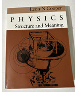 Physics: Structure and Meaning by Cooper, Leon N. - £13.18 GBP