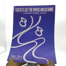 Vintage Sheet Music, I Guess I&#39;ll Get the Papers and Go Home by Hughie Prince - £14.70 GBP