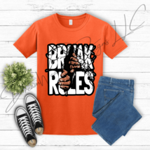BREAK THE RULES - $20.00+