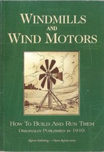 Windmills and Wind Motors (How to Build and Run Them) 1999 reprint - $5.50