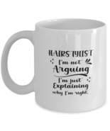 Hairstylist 11oz White Cofee Mug, I&#39;m just explaining why I&#39;m right.  - £15.65 GBP