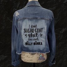 Custom Denim Upcycled Women&#39;s Jacket I&#39;m Not Willy Wonka, Sarcastic Plus 1X - $42.06