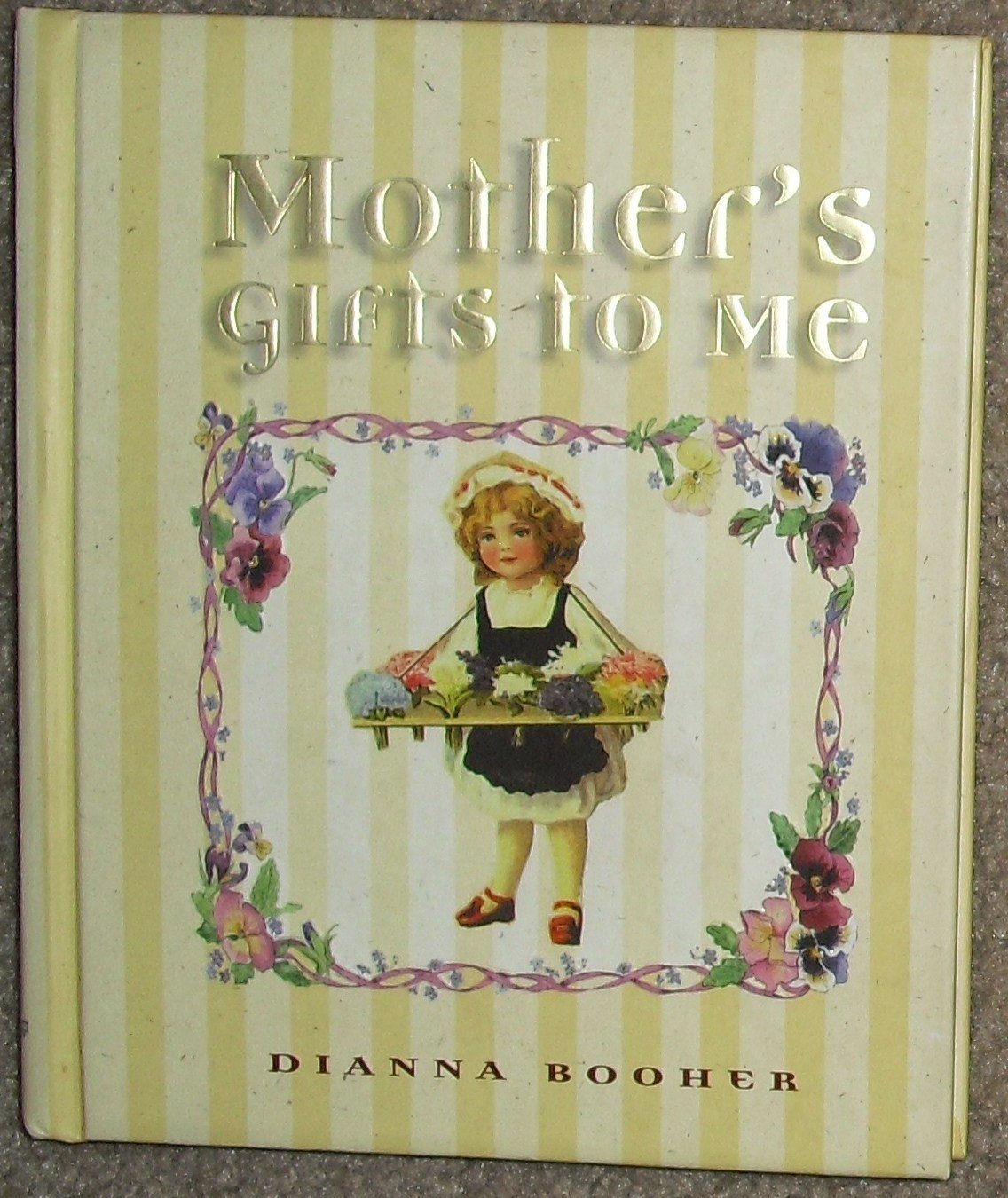 Mother&#39;s Gifts to Me Dianna Booher and Gwendolyn Babbitt - $4.89