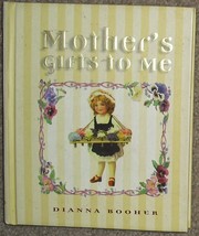 Mother&#39;s Gifts to Me Dianna Booher and Gwendolyn Babbitt - $4.89