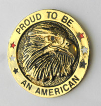 Proud To Be American Patriotic Eagle Heavy Duty Pin Badge Medallion 1.75 Inches - £4.65 GBP