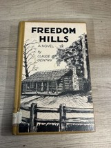 FREEDOM HILLS by Claude Gentry Mississippi author naturalist Lee County Prentiss - £16.69 GBP