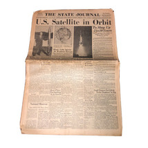 The State JournalNewspaper “U. S. Satellite In Orbit” Feb. 1, 1958 Missi... - £26.89 GBP