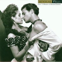Sensual Classics: Over 75 Minutes of Musical Passion by Sensual Classics Cd - £9.36 GBP