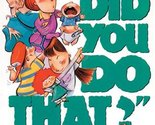 Why Did You Do That: Understand Why Your Family Members Act As They Do C... - $2.93