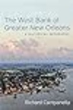 The West Bank of Greater New Orleans: A Historical Geography - £22.14 GBP