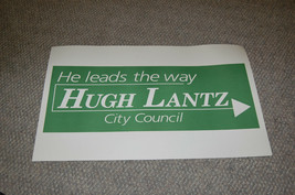 Vintage Hugh Lantz City Council Heavy Paper Campaign Sign Harrisonburg V... - $24.99