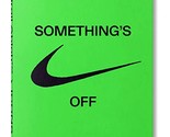 NIKE ICONS Something&#39;s Off Virgil Abloh Tashchen Hardcover - $62.52