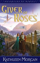 Giver of Roses (Guardians of Gadiel, Book 1) [Paperback] Morgan, Kathleen - £4.54 GBP