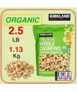 ORGANIC Whole Cashews, UNSALTED, UNROASTED, 2.5 LB, 1.13 Kg, Kirkland Si... - $29.88