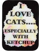 I Love Cats Especially With Ketchup 3" x 4" Love Note Humorous Sayings Pocket Ca - £3.13 GBP