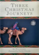 Three Christmas Journeys by Ro Willoughby, Illus. by David Miller / 1999 - £1.79 GBP