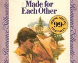 Made For Each Other: Silhouette Romance #70 [Mass Market Paperback] Bond... - £6.69 GBP