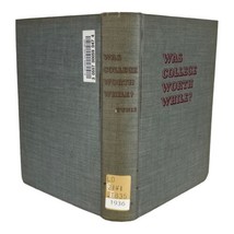 John R Tunis Extremely Rare Copy Of Was College Worth While 1936 1st Edition - £316.53 GBP