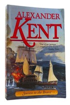 Alexander Kent Success To The Brave Richard Bolitho Novels No. 15 1st Edition Th - £44.00 GBP