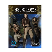 Firefly RPG Echoes of War Thrillin&#39; Heroics Expansion - £56.53 GBP