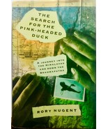 The Search for the Pink-Headed Duck, Rory Nugent, 1991 travel-adventure HC DJ - £6.53 GBP