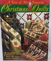 Christmas Quilts Patterns A Few of My Favorite Christiane Meunier 2005 Paperback - £11.67 GBP