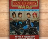 Star Wars Young Jedi Knights Delusions of Grandeur - Kevin J Anderson - ... - $8.62