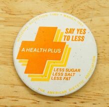 Vintage Pin Button 1983 A Health Plus American Dietetic Association Yes ... - $9.89