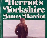 James Herriot&#39;s Yorkshire: A Guided Tour Through the Land of All Creatur... - $2.27