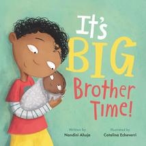 It&#39;s Big Brother Time! (My Time) [Hardcover] Ahuja, Nandini and Echeverr... - £3.94 GBP