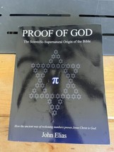 Proof Of God The Scientific Supernatural Origin Of The Bible John Elias ... - $38.61