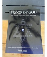 Proof Of God The Scientific Supernatural Origin Of The Bible John Elias ... - $38.61