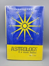 Astrology A Cosmic Science Book Isabel M Hickey Vintage Hardcover w/ Dus... - $13.84