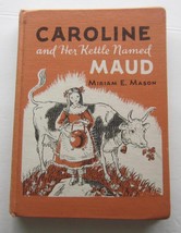 Caroline And Her Kettle Named Maud ~ Miriam E Mason Vintage Childrens Hb Book - £9.20 GBP