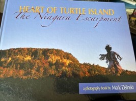 Heart Of Tortue Island: The Niagara Escarpment Tombe Mark Zelinski 2017 - $42.38