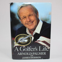 SIGNED A Golfer&#39;s Life By James Dodson And Arnold Palmer 1999 Hardcover With DJ - £38.52 GBP