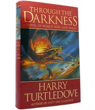 Harry Turtledove Through The Darkness World At War, Book 3 1st Edition 1st Print - £43.77 GBP