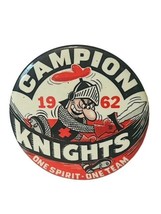 Button Pinback Vtg Pin Advertising 1962 Campion Knights 4&quot; One Spirit Te... - £30.99 GBP