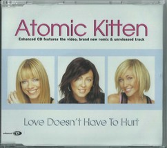 Atomic Kitten - Love Doesn&#39;t Have To Hurt 2003 Cd Natasha Hamilton Liz Mcclarnon - £9.90 GBP