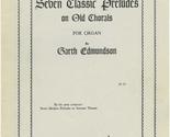 Seven Classic Preludes on Old Chorals for Organ (Fischer Edition No. 746... - $19.59