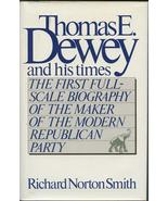 Thomas E. Dewey and His Times Smith, Richard Norton - £34.93 GBP