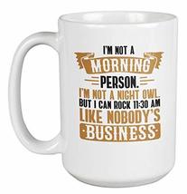 Make Your Mark Design Funny Not a Morning Person White Ceramic Mornings Coffee &amp; - $24.74