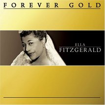 Forever Gold: Ella Fitzgerald [Audio CD] Ella Fitzgerald - £6.19 GBP