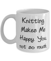 Inspire Knitting, Knitting Makes Me Happy. You, not so much, Holiday 11oz 15oz M - £11.67 GBP+