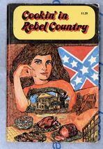 COOKIN'  IN REBEL COUNTRY by Baxter Lane Co Pat McCarthy * 1972 soft cover - $4.90