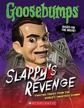 Slappy&#39;s Revenge (Goosebumps: Movie): Twisted Tricks from the World&#39;s Smartest D - £5.56 GBP