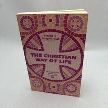 The Christian Way Of Life (Message Of The Fathers Of The By Francis X. Murphy Vg - $20.24