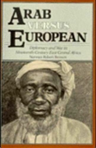 Arabe Versus Européenne : Diplomacy Et War IN Nineteenth-Century&#39;Central... - $23.74